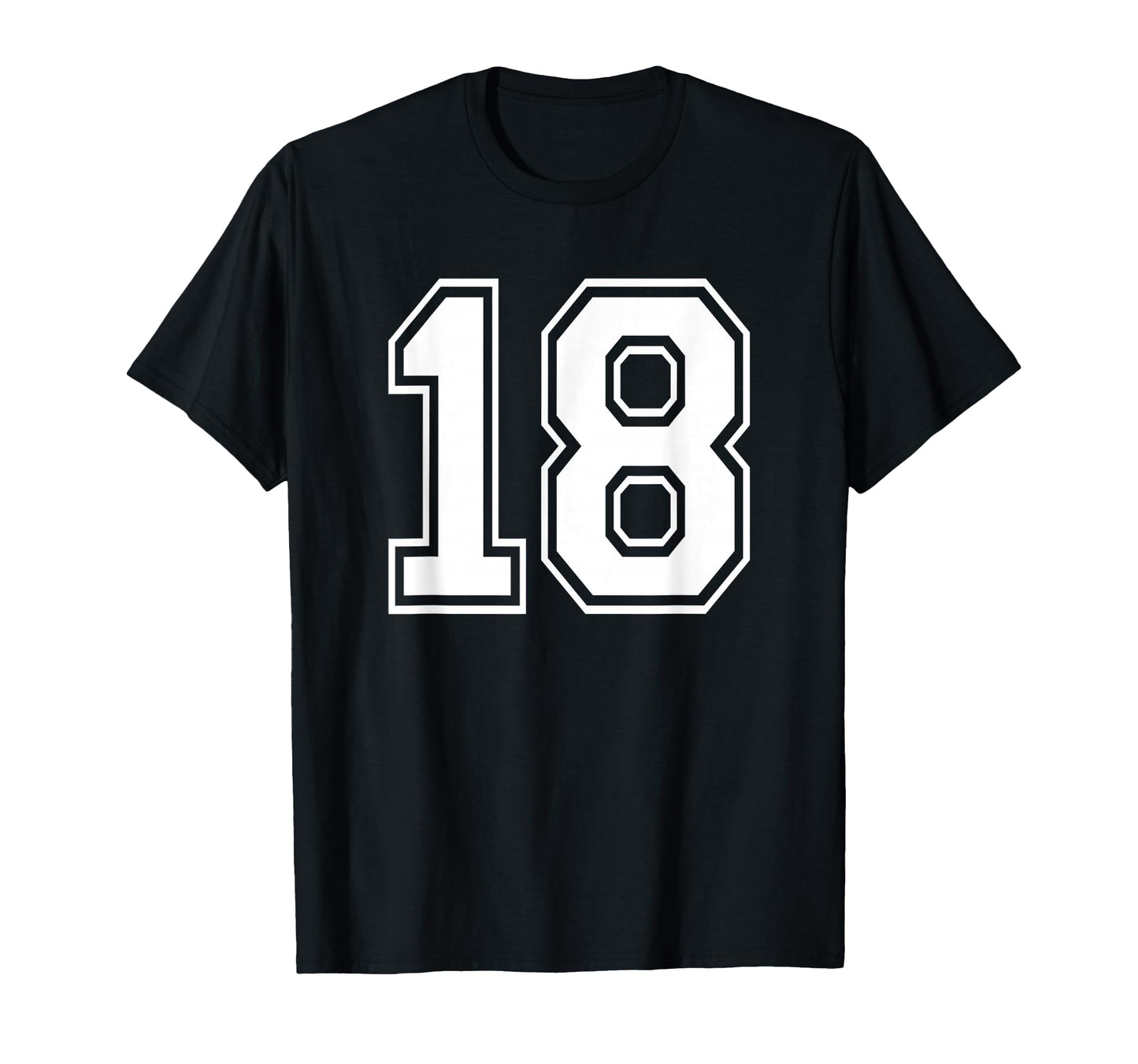 Number Eighteen 18 Sports Team T-Shirt - Fun Novelty Design Men Women - T-Shirt, Sweatshirt, Hoodie