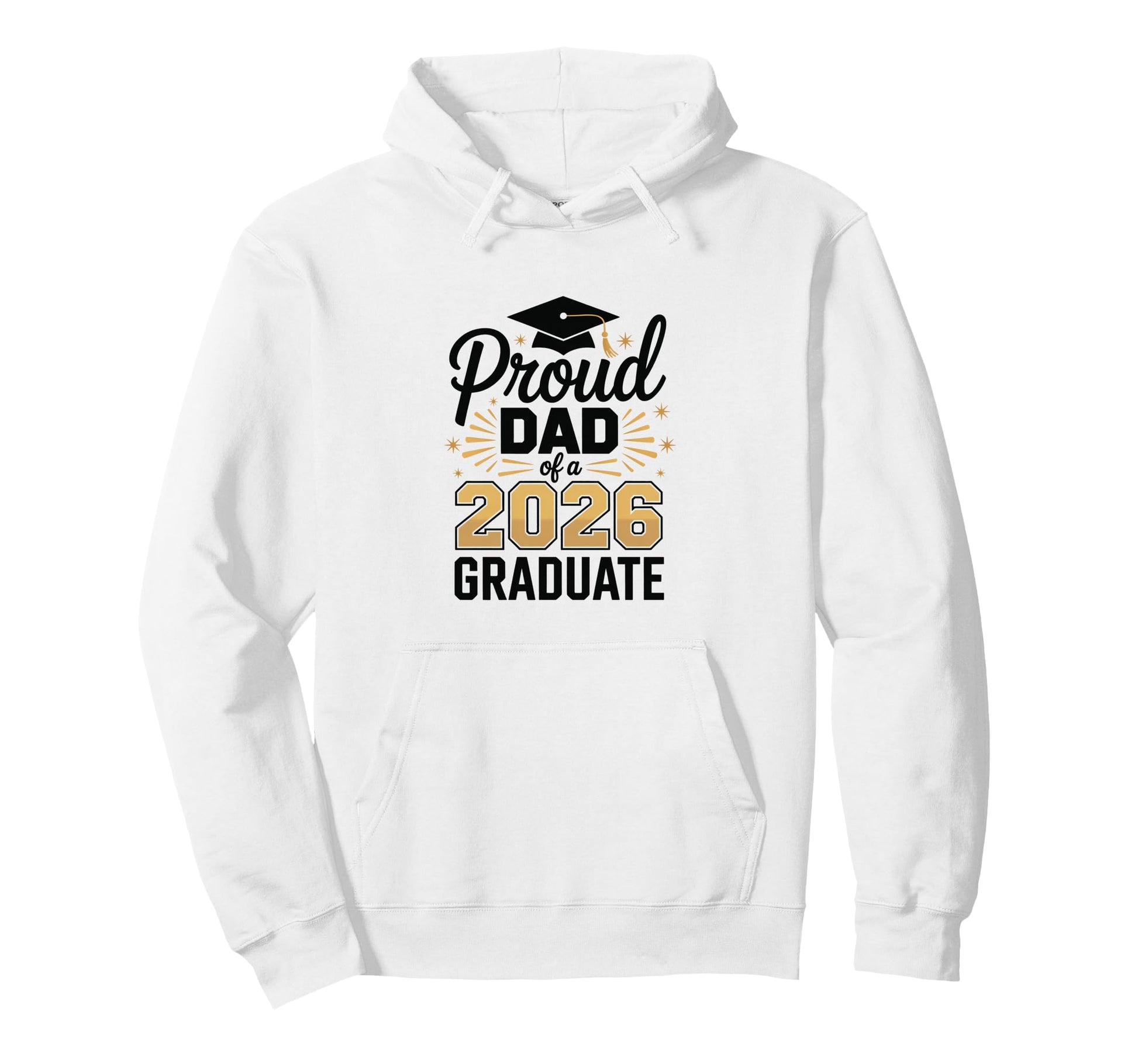 Funny Proud Dad 2026 Graduate Hoodie - Novelty Apparel Unisex - T-Shirt, Sweatshirt, Hoodie