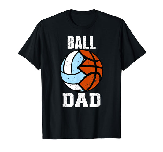 Ball Dad Funny Volleyball Basketball T-Shirt - Minimalist Print for Adults - T-Shirt, Sweatshirt, Hoodie