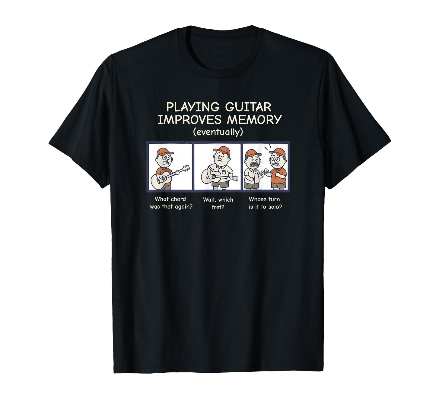Funny Guitar Guitarists Dads And T-Shirt - Fun Novelty Design for Adults - T-Shirt, Sweatshirt, Hoodie