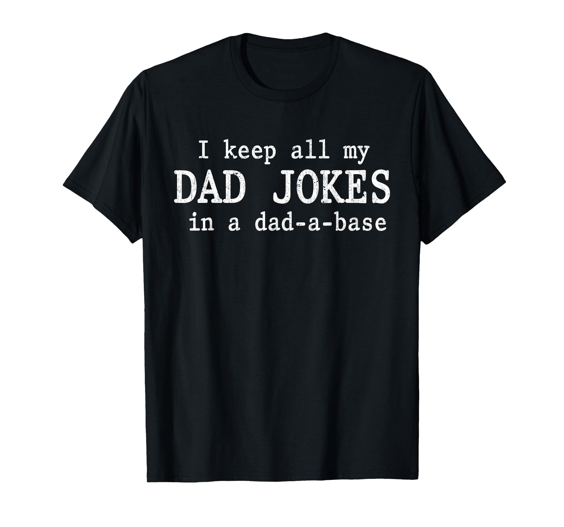 I Keep All My Dad Jokes Dad Base Funny Dad T-Shirt - Graphic Print Unisex - T-Shirt, Sweatshirt, Hoodie