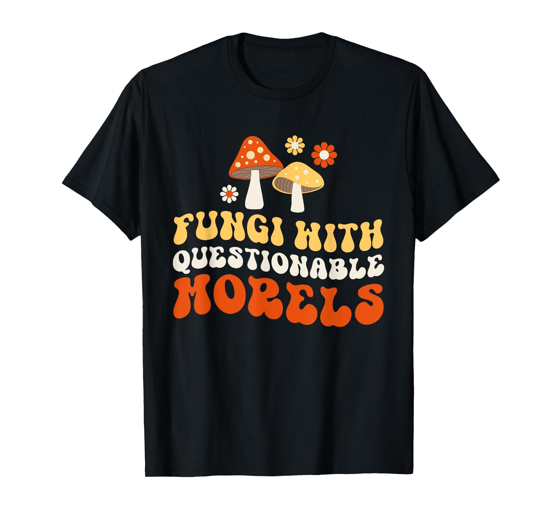 Fungi Questionable Morels Funny Mushroom T-Shirt - Custom Art Print Unisex - T-Shirt, Sweatshirt, Hoodie
