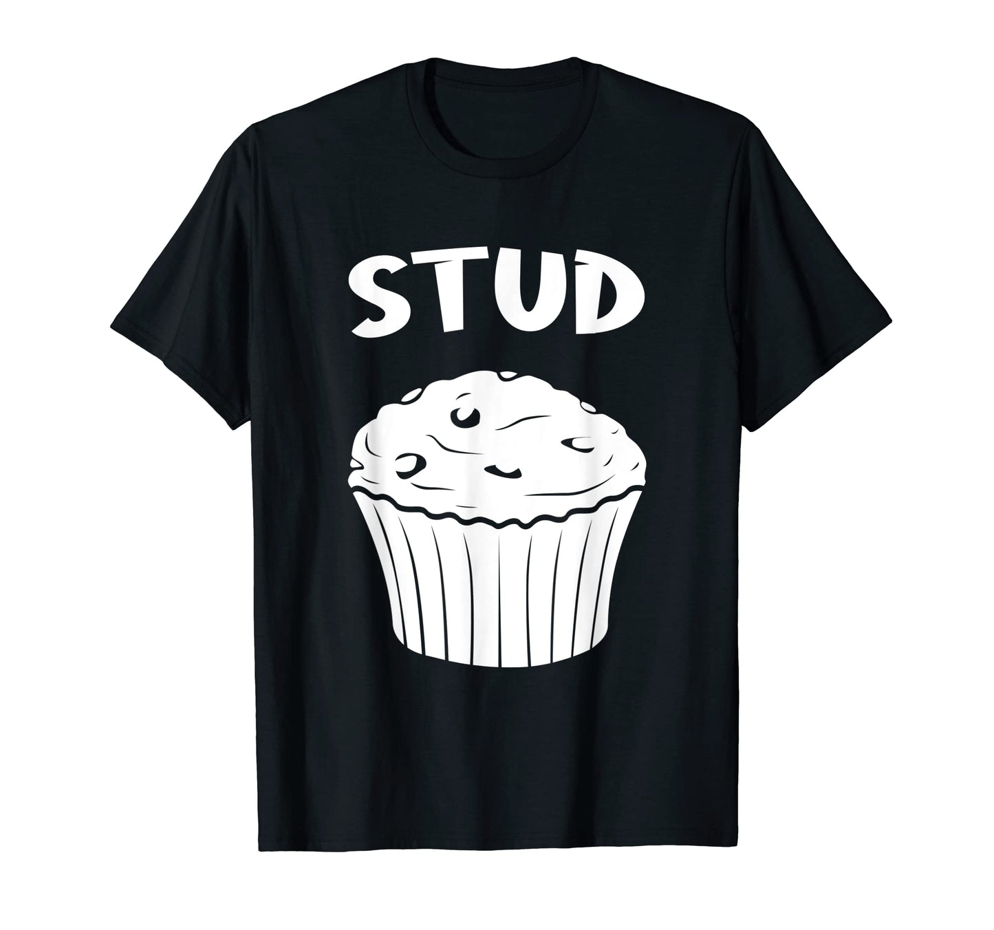 Funny Stud Muffin Text Dad Joke Pun T-Shirt - Unique Graphic for Adults - T-Shirt, Sweatshirt, Hoodie