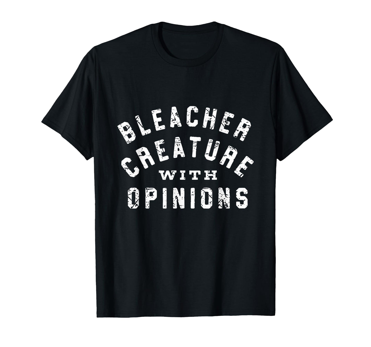 Bleacher Creature Opinions Funny Basketball T-Shirt - Graphic Print Unisex - T-Shirt, Sweatshirt, Hoodie