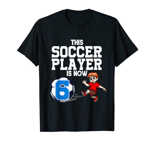 6 Year Old Soccer Player Soccer T-Shirt - Minimalist Print Men Women - T-Shirt, Sweatshirt, Hoodie