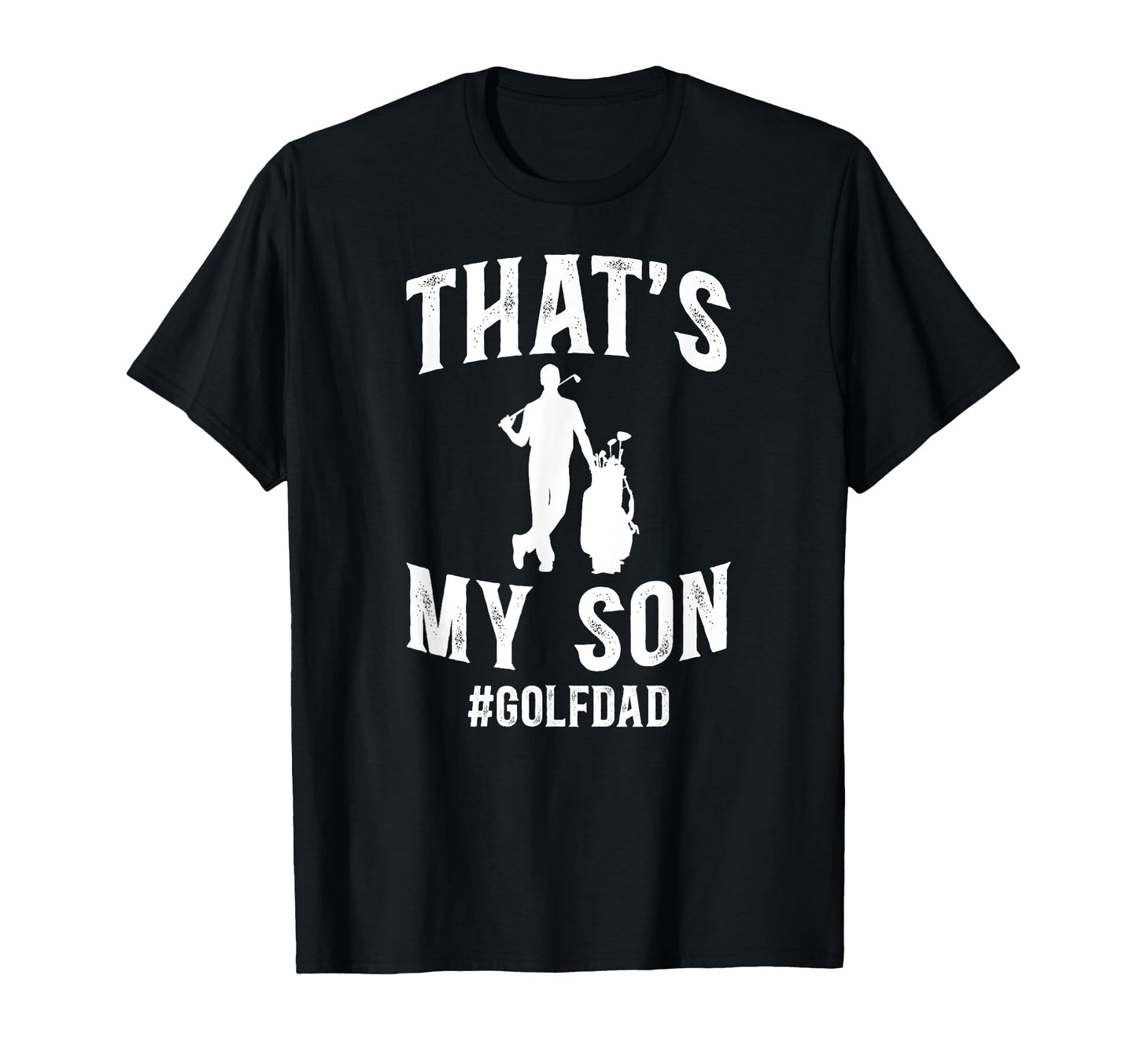 Thats My Son Golf Dad Golf Player T-Shirt - Unique Graphic for Adults - T-Shirt, Sweatshirt, Hoodie