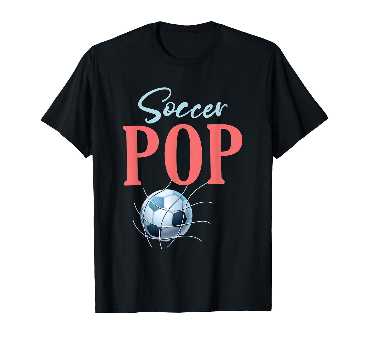 Soccer Pop Gifts Fathers Day Soccer T-Shirt - Unique Graphic for Adults - T-Shirt, Sweatshirt, Hoodie