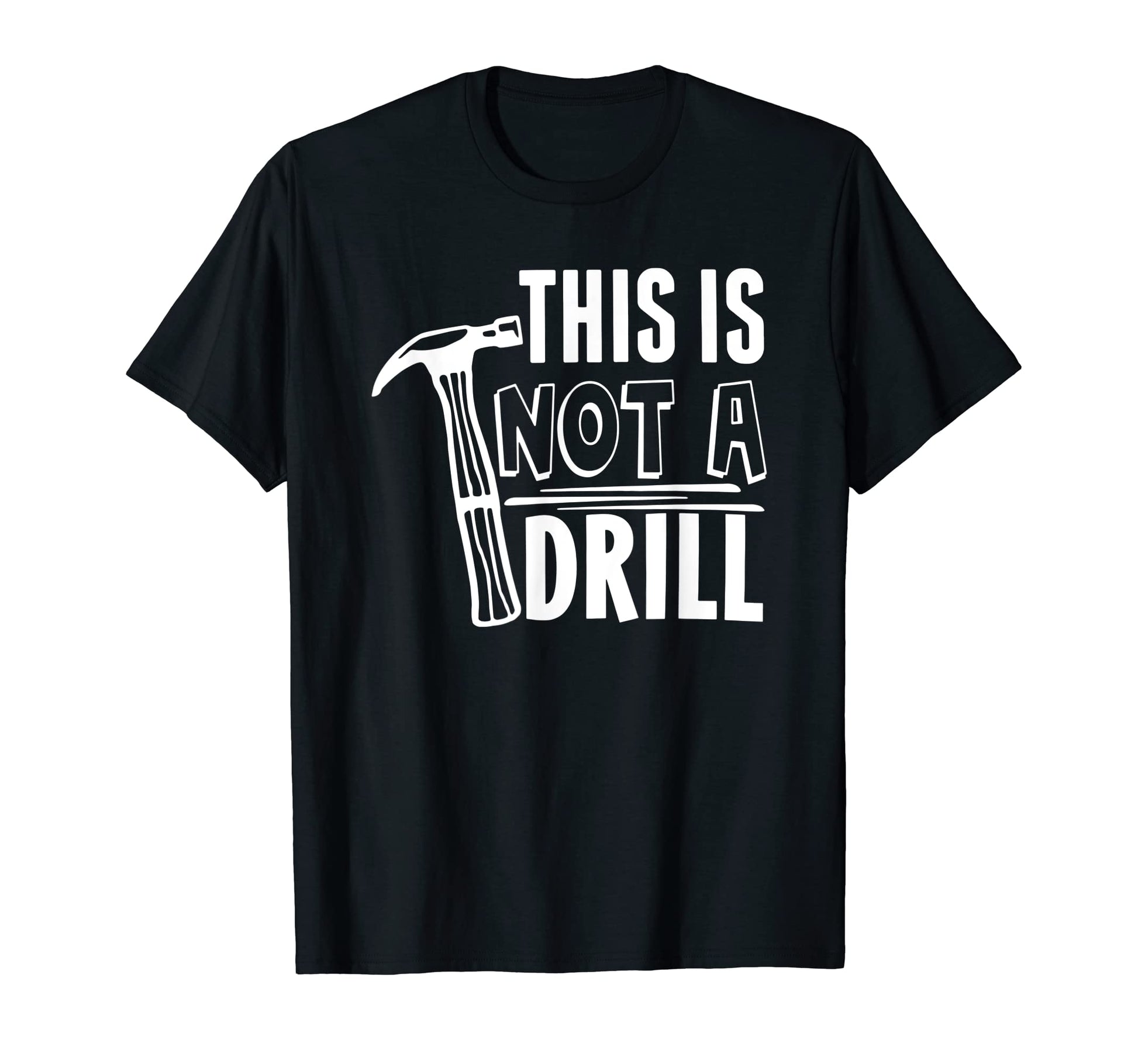 This Is Not Drill Funny Fathers Day T-Shirt - Minimalist Print for Adults - T-Shirt, Sweatshirt, Hoodie
