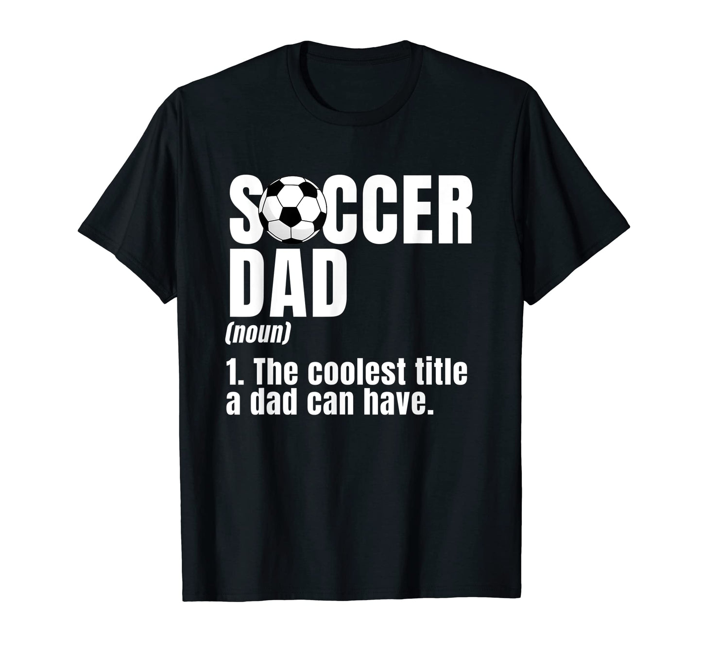 Coach Dad Soccer Team Sport Player T-Shirt - Fun Novelty Design for Adults - T-Shirt, Sweatshirt, Hoodie