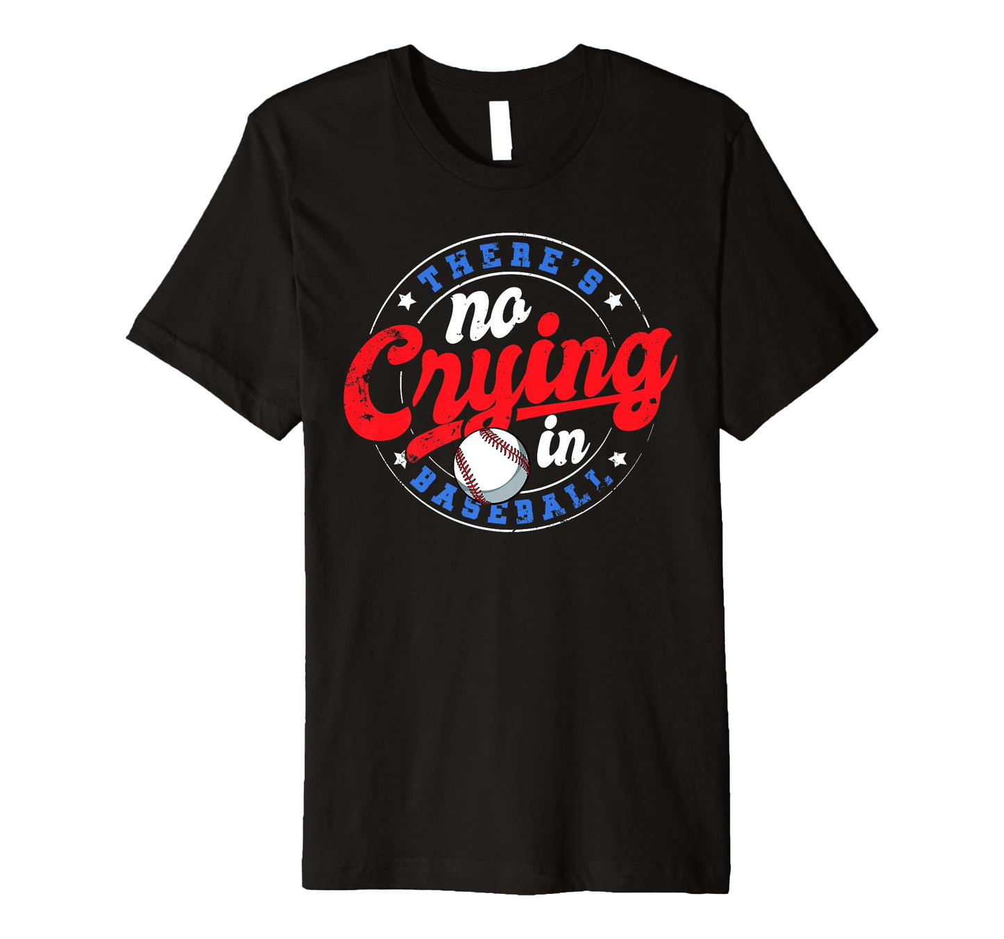 There Is No Crying Baseball Funny T-Shirt - Custom Art Print for Adults - T-Shirt, Sweatshirt, Hoodie