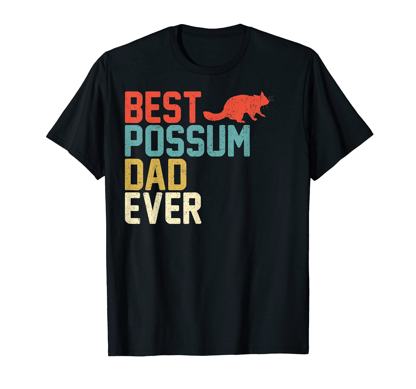 Best Possum Dad Ever T-Shirt - Trendy Graphic Men Women - T-Shirt, Sweatshirt, Hoodie