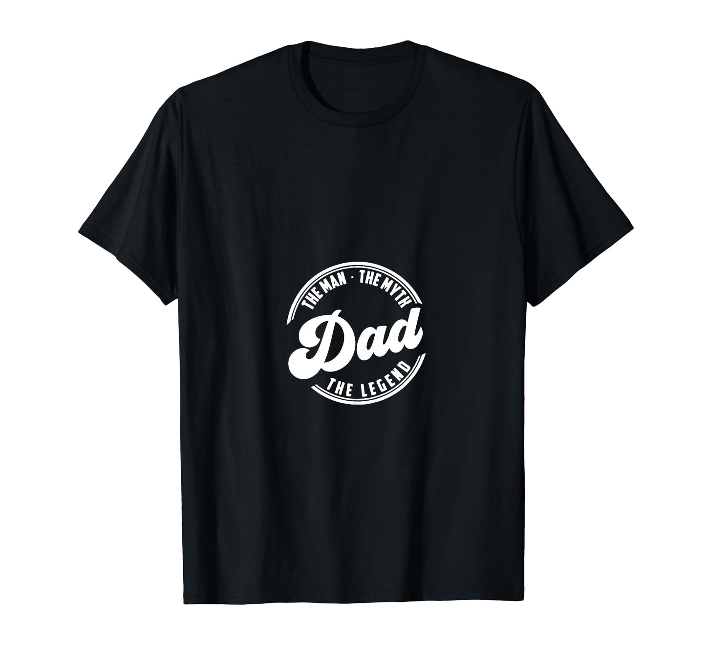 Myth Legend Dad T-Shirt - Novelty Apparel Unisex - T-Shirt, Sweatshirt, Hoodie