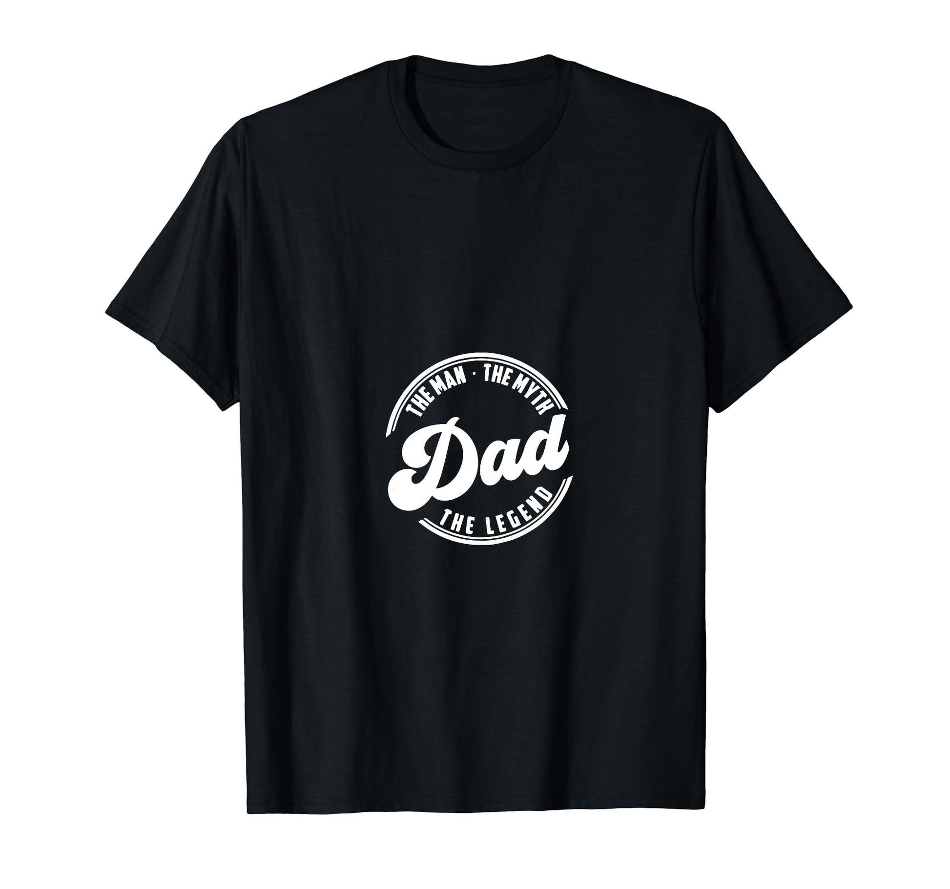 Myth Legend Dad T-Shirt - Novelty Apparel Unisex - T-Shirt, Sweatshirt, Hoodie