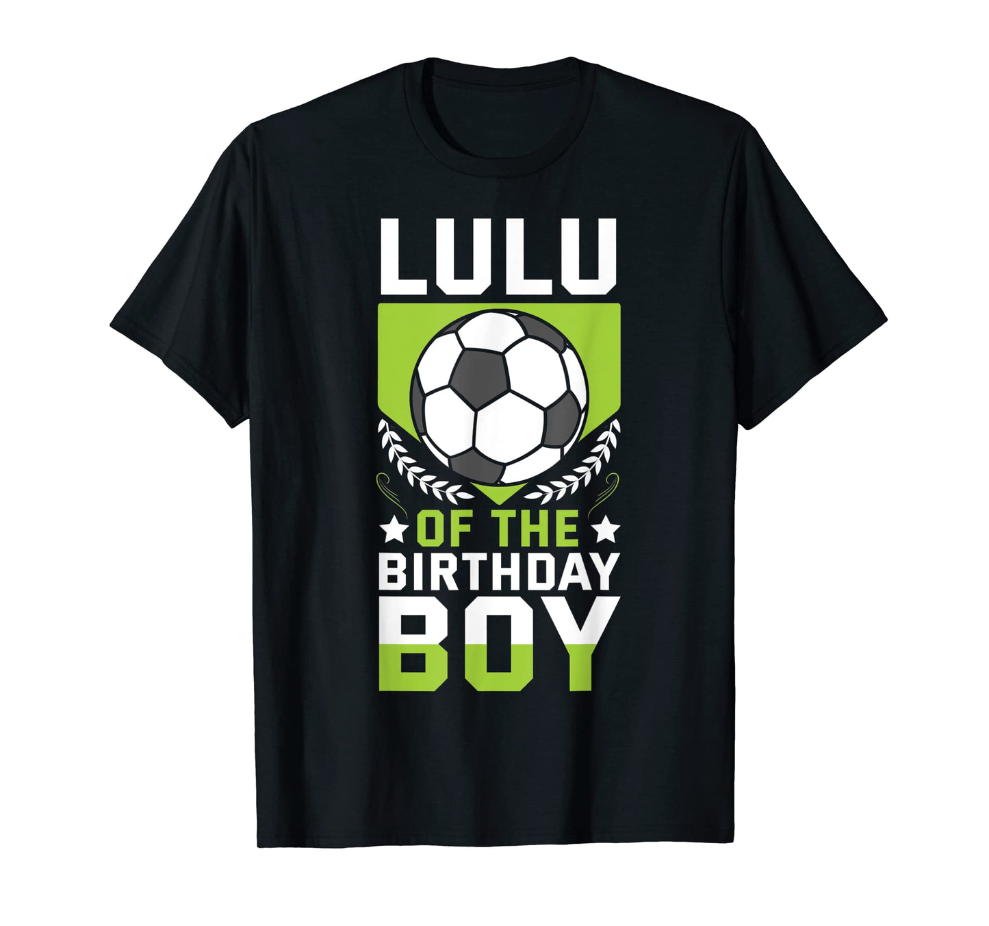 Lulu Birthday Soccer Player Bday Team T-Shirt - Fun Novelty Design Unisex - T-Shirt, Sweatshirt, Hoodie