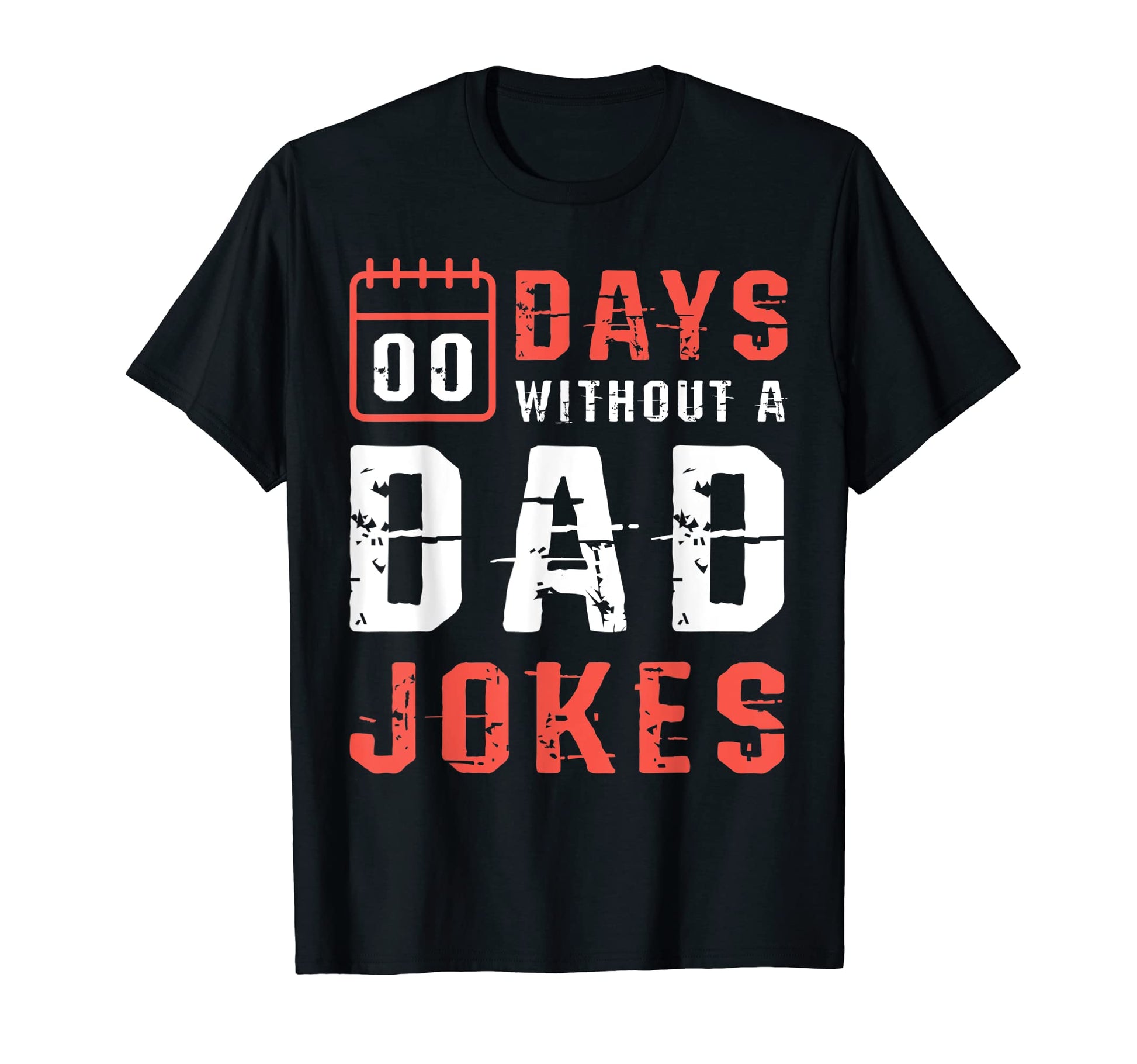 Mens 00 Days Without Dad Joke Dad T-Shirt - Custom Art Print for Adults - T-Shirt, Sweatshirt, Hoodie