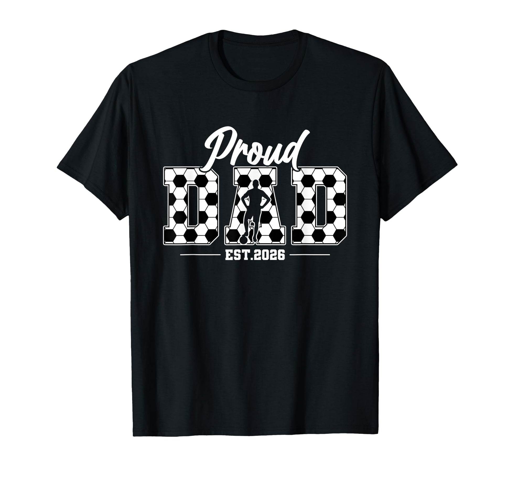 Proud Dad Senior Class 2026 Soccer T-Shirt - Aesthetic Graphic for Adults - T-Shirt, Sweatshirt, Hoodie