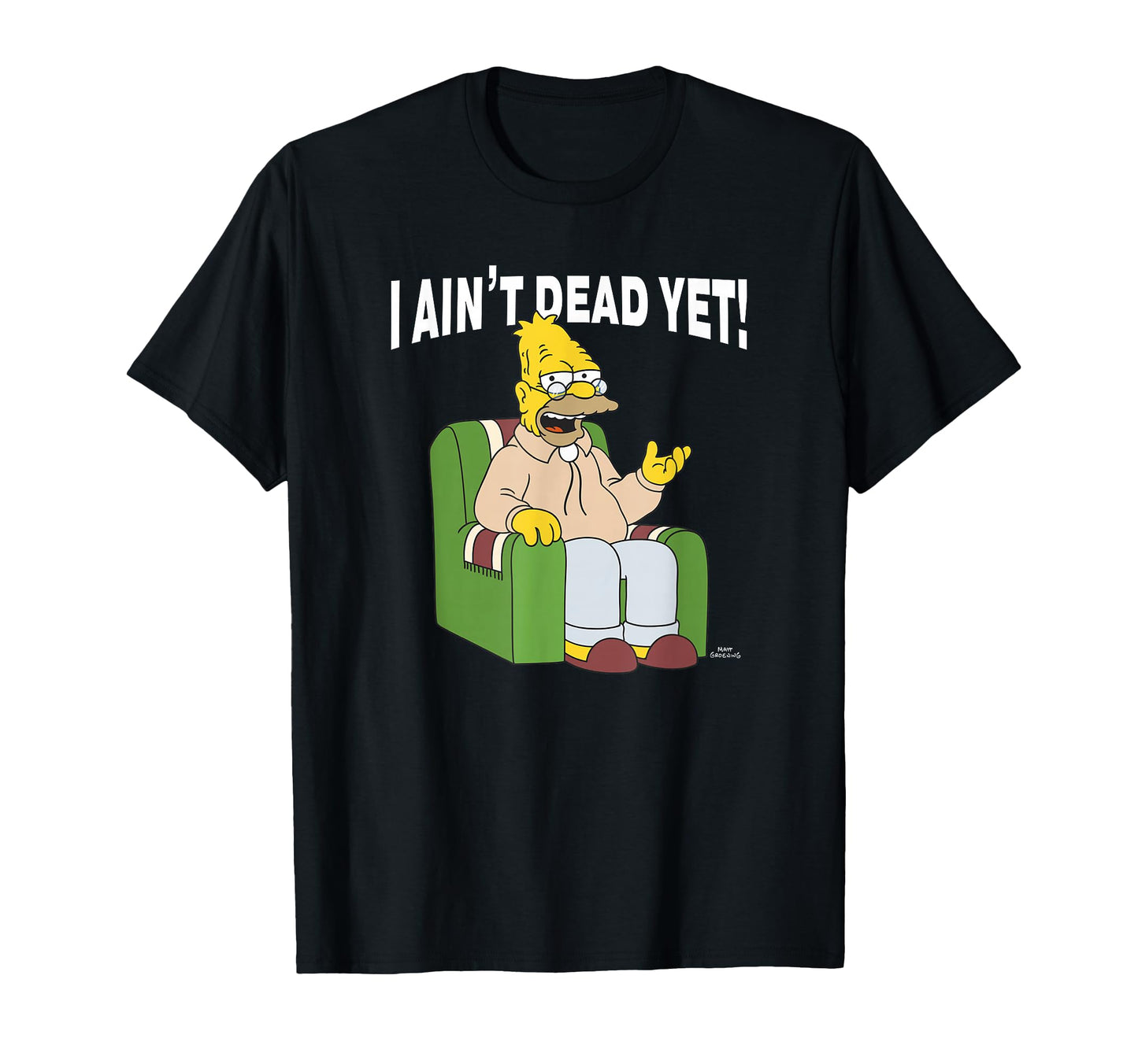 Simpsons Grandpa I Aint Dead Yet V2 T-Shirt - Custom Art Print for Adults - T-Shirt, Sweatshirt, Hoodie