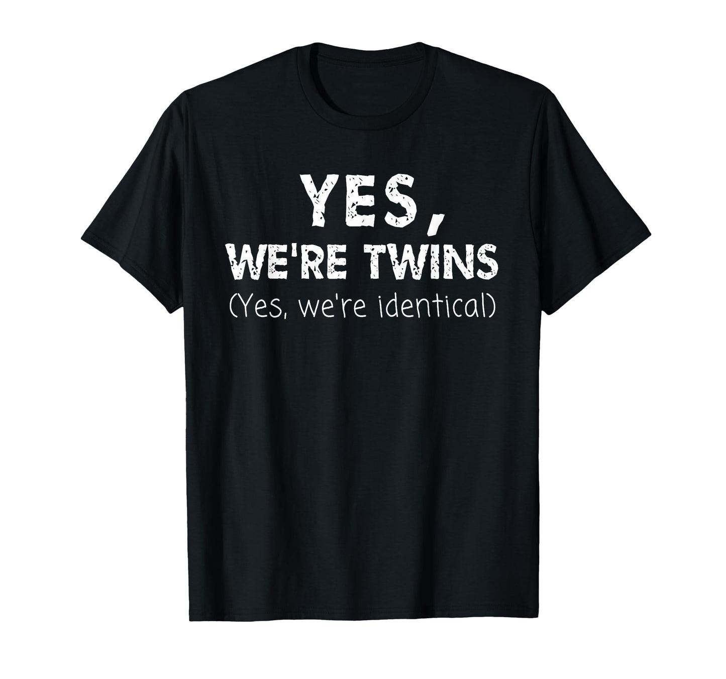 Twin Matching Brother Sister Twins T-Shirt - Fun Novelty Design for Adults - T-Shirt, Sweatshirt, Hoodie