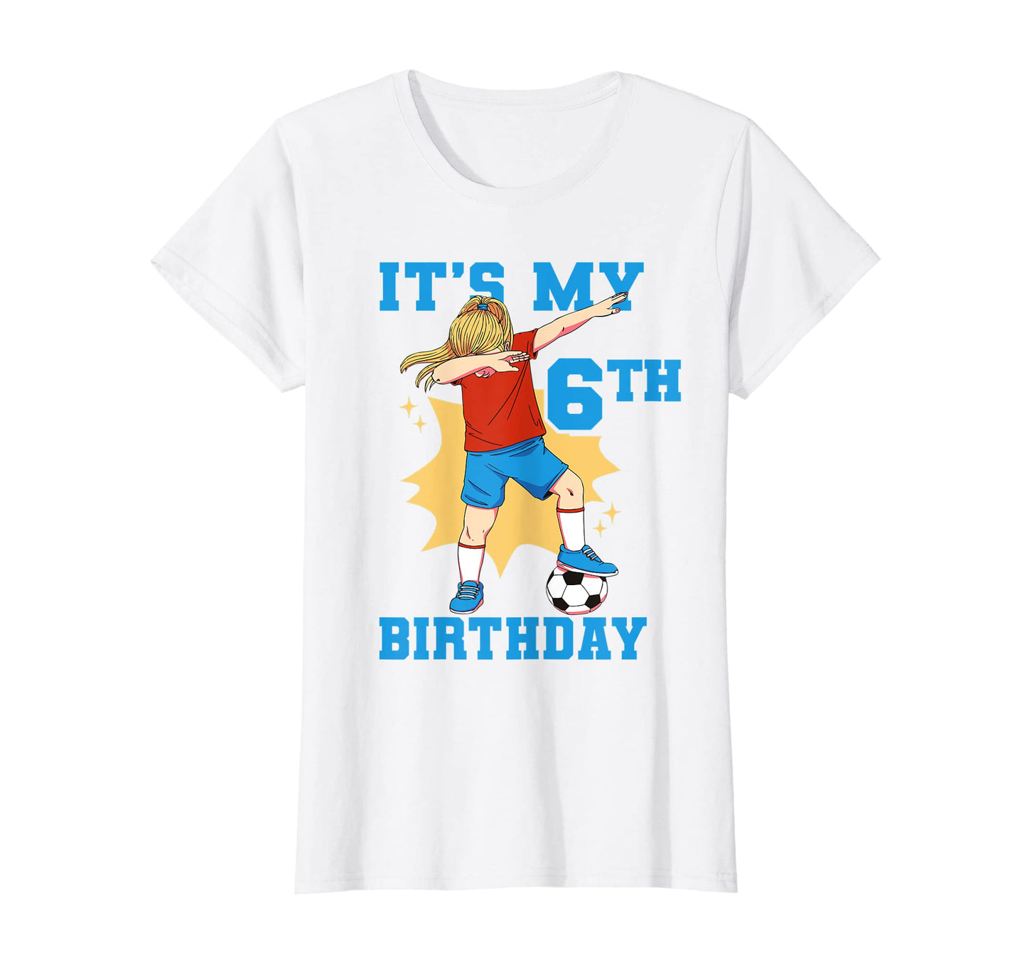 Its My 6Th Birthday Soccer T-Shirt - Aesthetic Graphic for Adults - T-Shirt, Sweatshirt, Hoodie