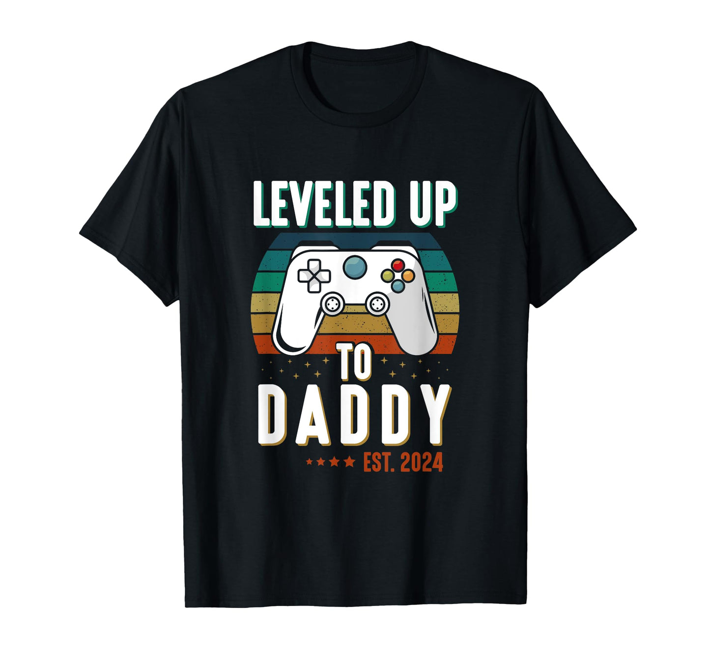 Level Up To Daddy 2024 Become Gaming Dad T-Shirt - Unique Graphic Unisex - T-Shirt, Sweatshirt, Hoodie