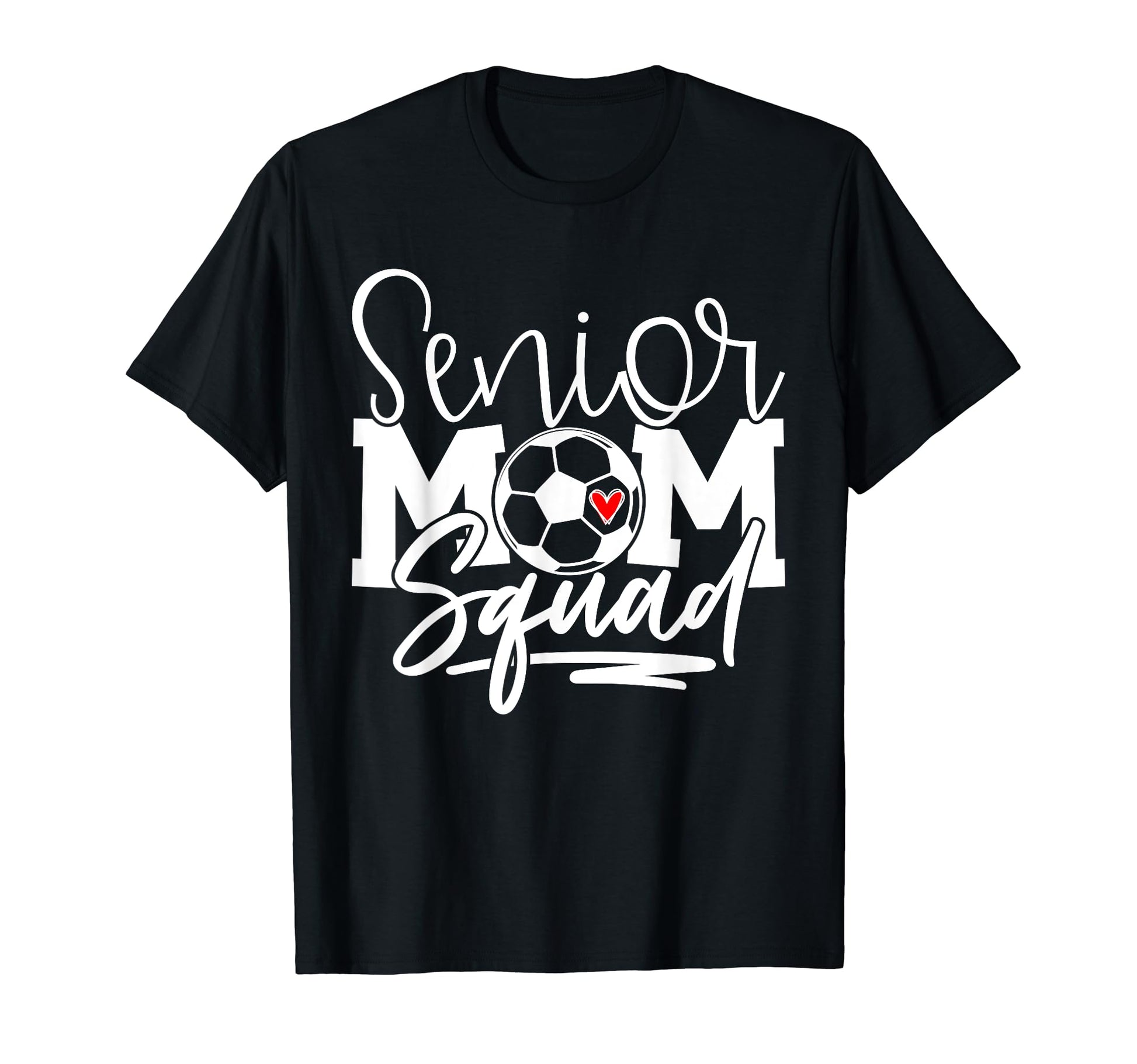 Senior Soccer Mom Squad T-Shirt - Novelty Apparel for Adults - T-Shirt, Sweatshirt, Hoodie