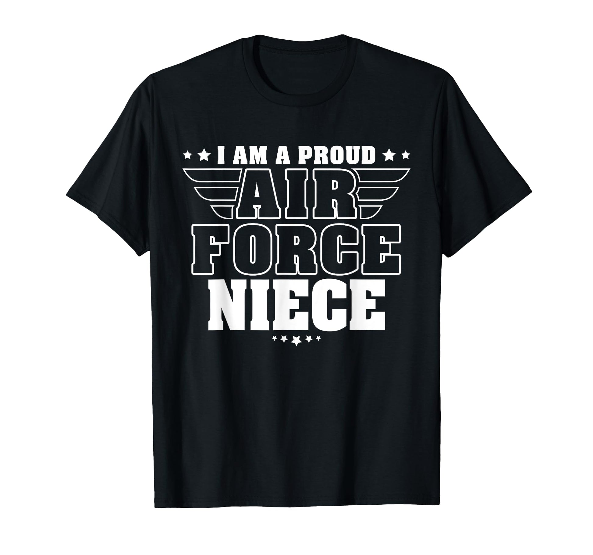 I Am Proud Air Force Niece Patriotic T-Shirt - Streetwear Style for Adults - T-Shirt, Sweatshirt, Hoodie