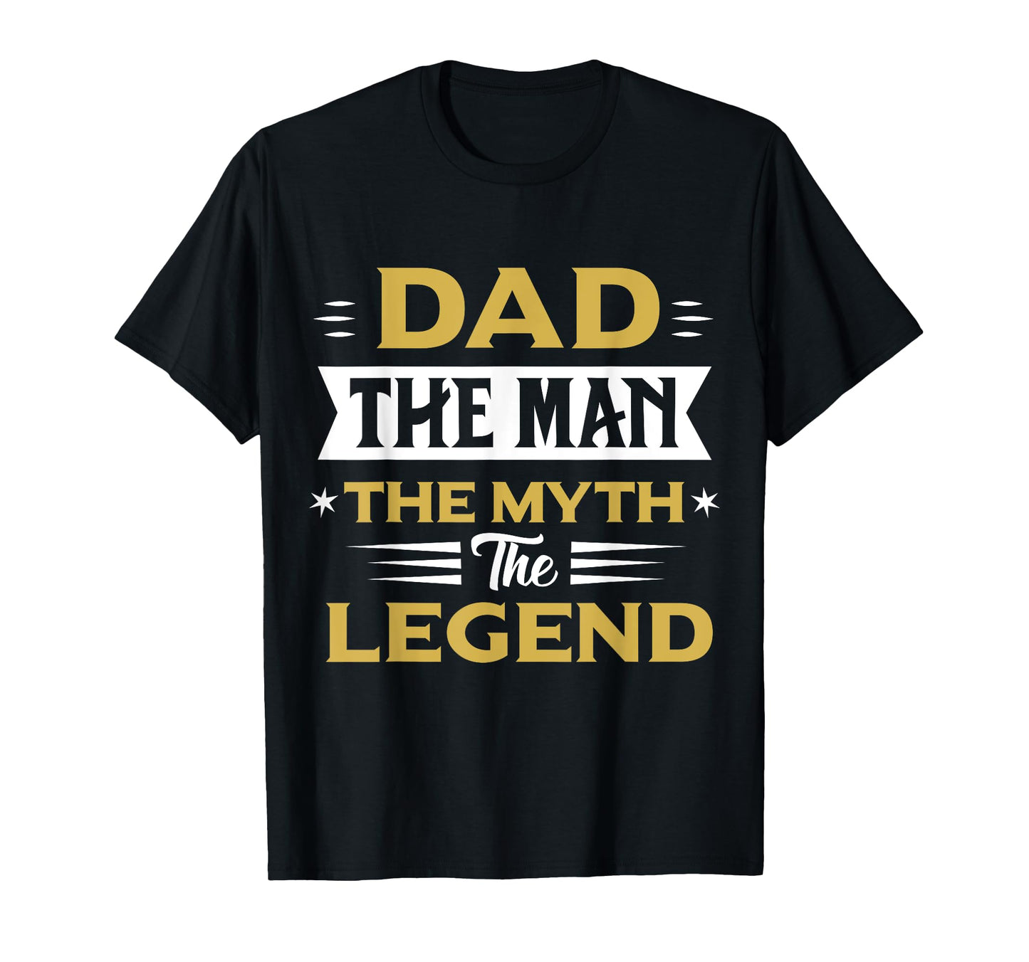 Dad Myth Legend Strong Dad Short T-Shirt - Casual Everyday Wear for Adults - T-Shirt, Sweatshirt, Hoodie