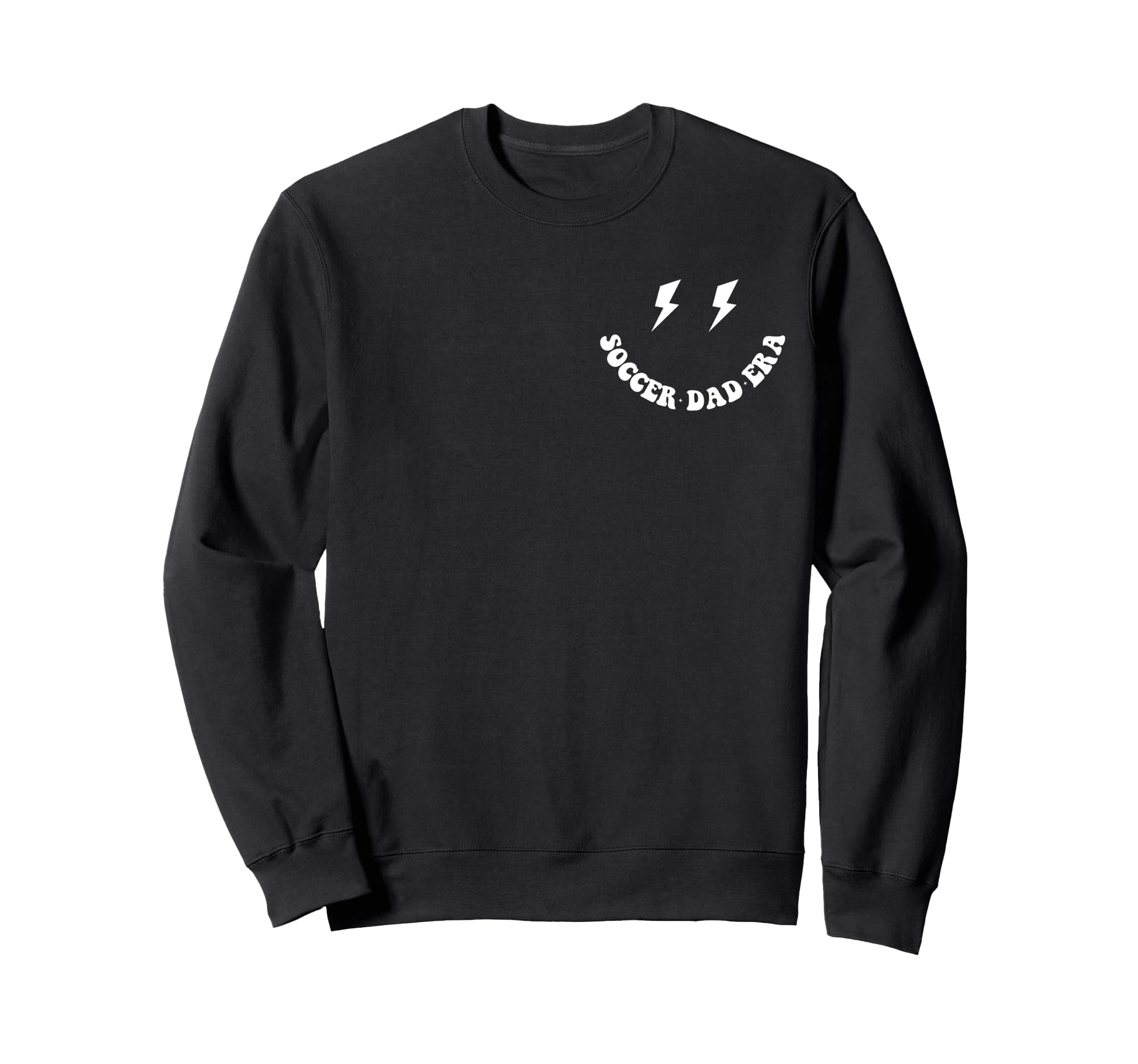 My Soccer Dad Era Fathers Day Sweatshirt - Casual Everyday Wear Men Women - T-Shirt, Sweatshirt, Hoodie