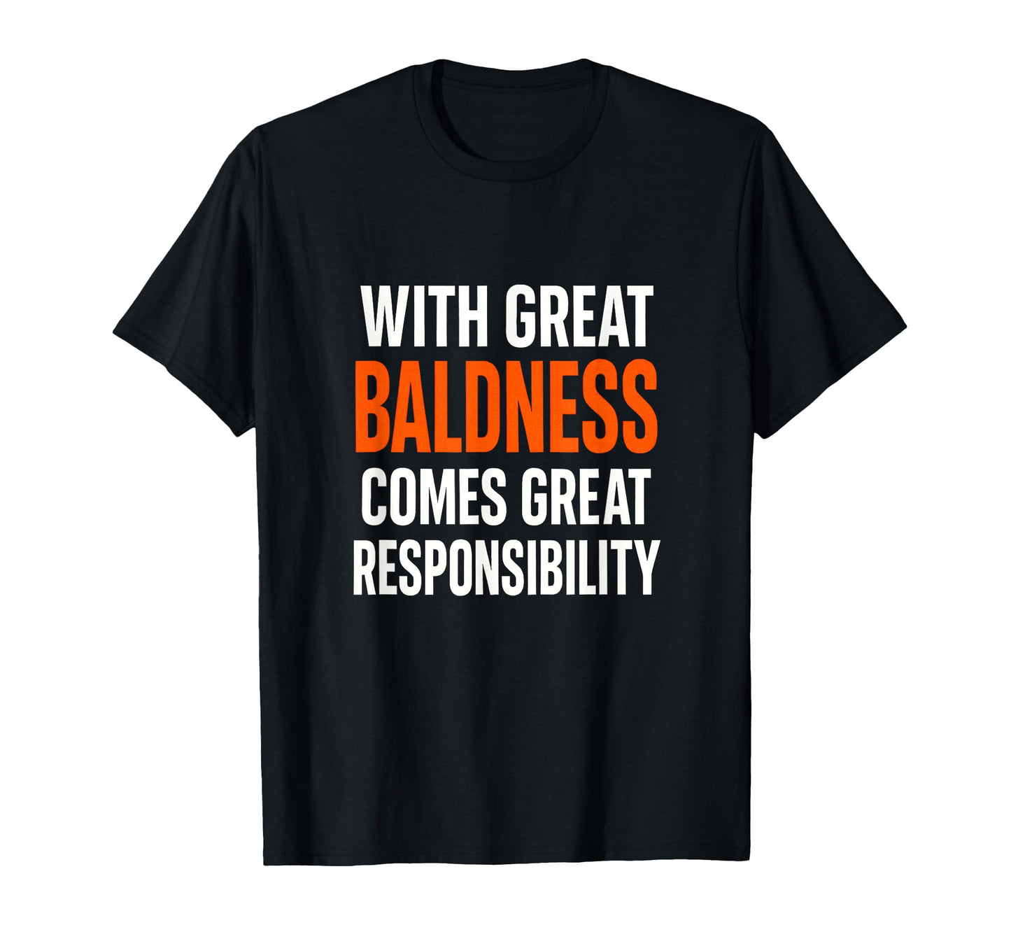 Great Baldness Funny Joke Balding Dad T-Shirt - Unique Graphic for Adults - T-Shirt, Sweatshirt, Hoodie