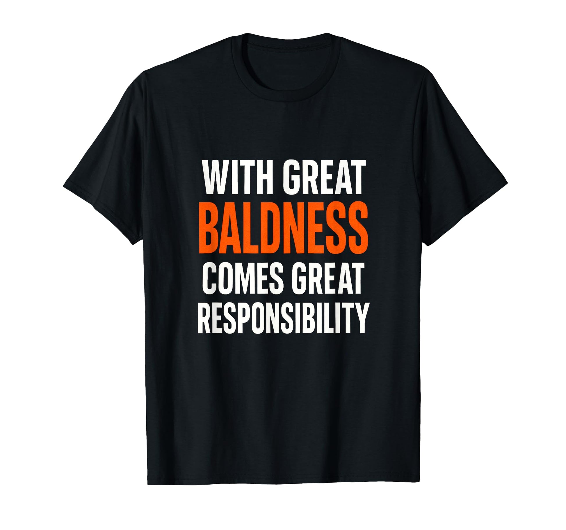 Great Baldness Funny Joke Balding Dad T-Shirt - Unique Graphic for Adults - T-Shirt, Sweatshirt, Hoodie