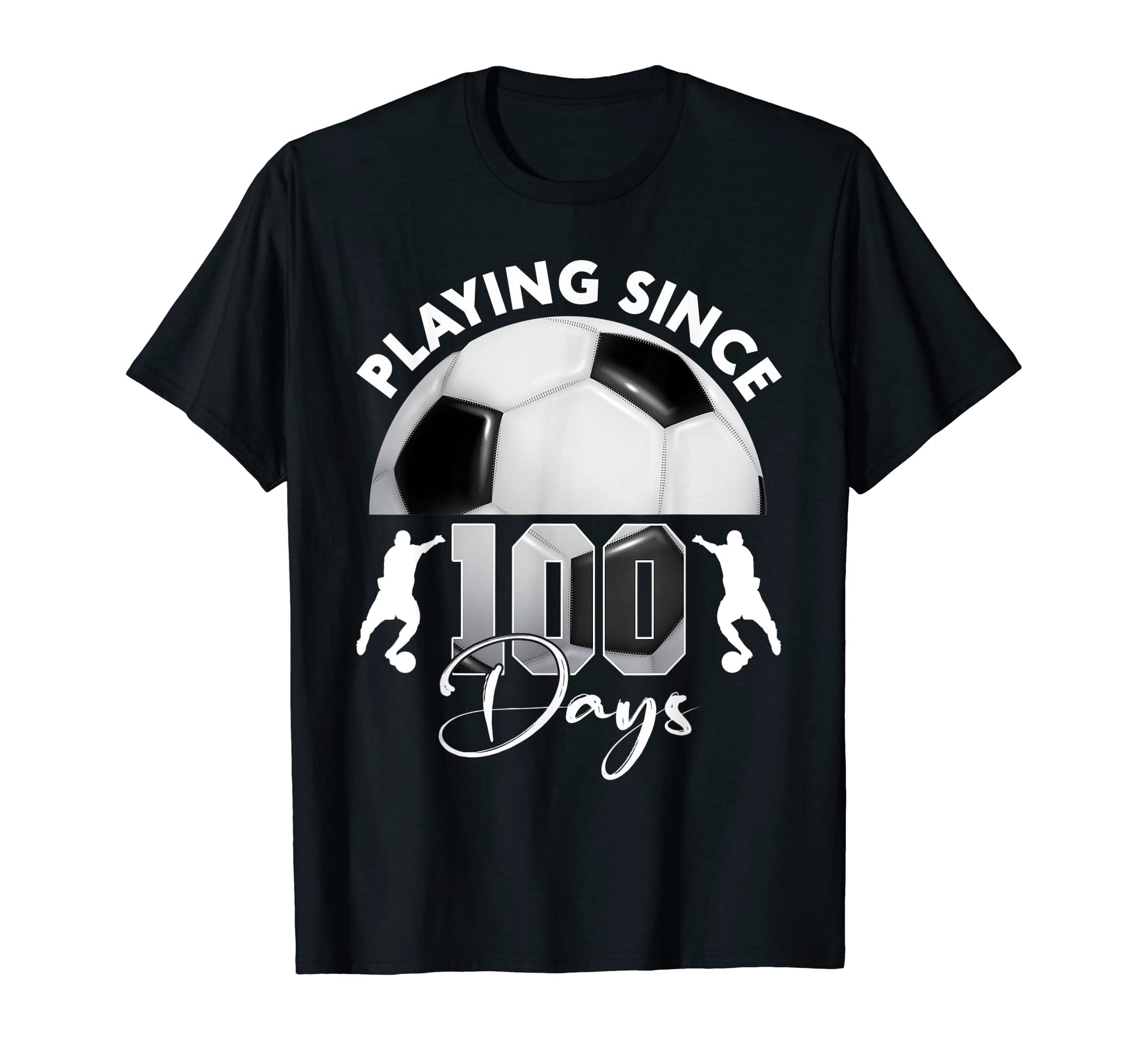 Playing Since 100 Days School Soccer T-Shirt - Graphic Print for Adults - T-Shirt, Sweatshirt, Hoodie