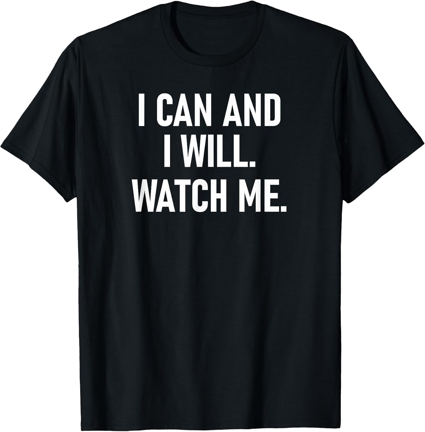 Motivational Sayings, One Liners, Memes, Gifts Unisex T-shirt, Sweatshirt, Hoodie, Long Sleeve Tee - T-Shirt, Sweatshirt, Hoodie