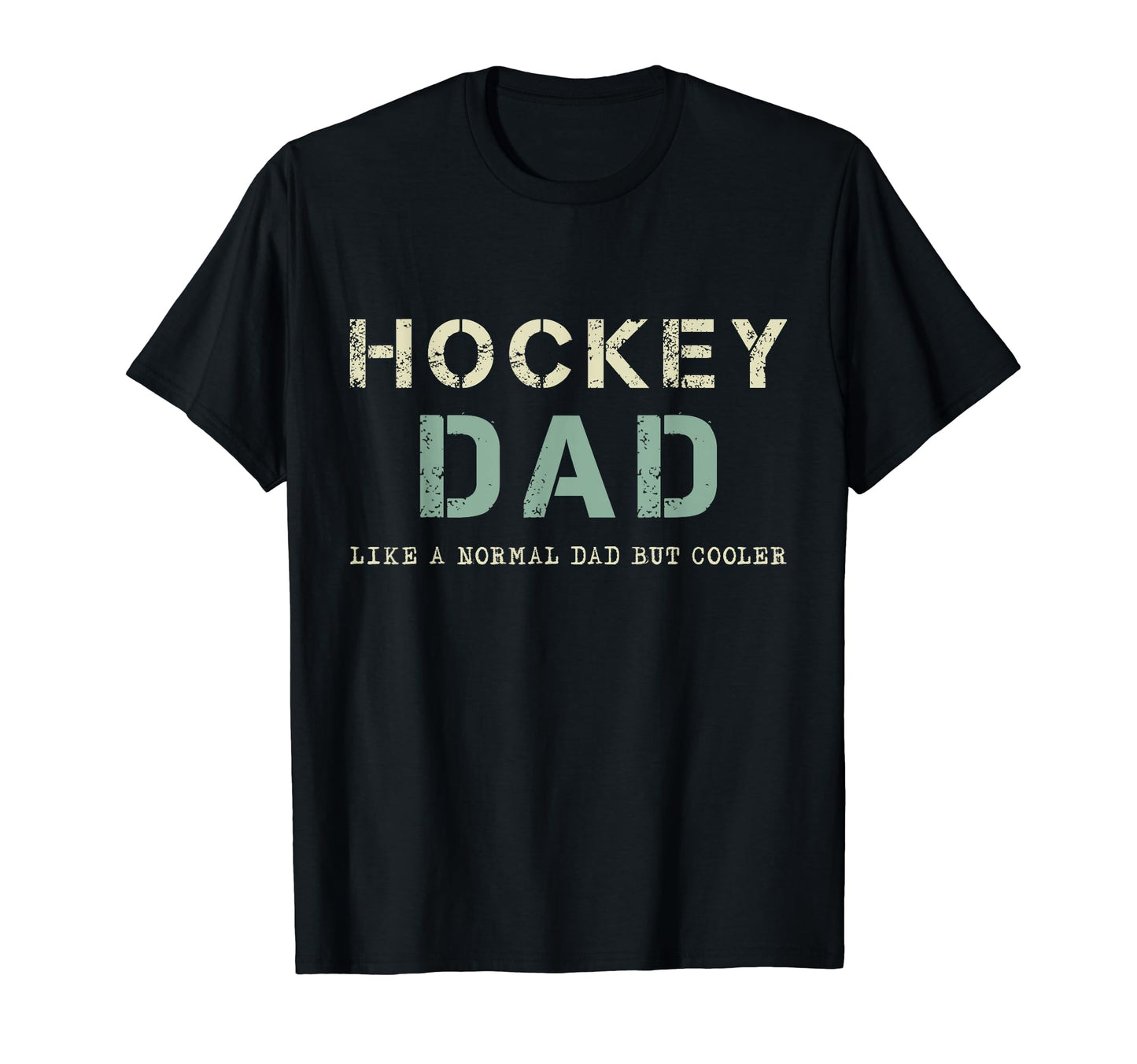 Hockey Dad Like Normal Dad But Cooler T-Shirt - Custom Art Print Men Women - T-Shirt, Sweatshirt, Hoodie
