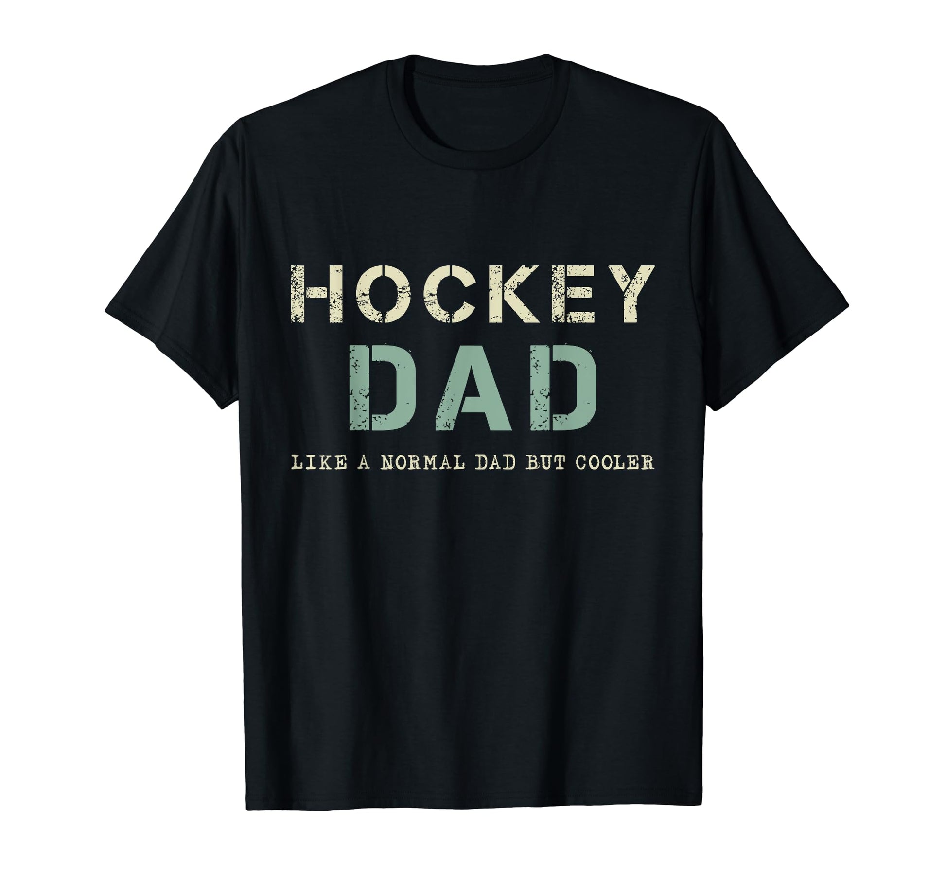 Hockey Dad Like Normal Dad But Cooler T-Shirt - Custom Art Print Men Women - T-Shirt, Sweatshirt, Hoodie