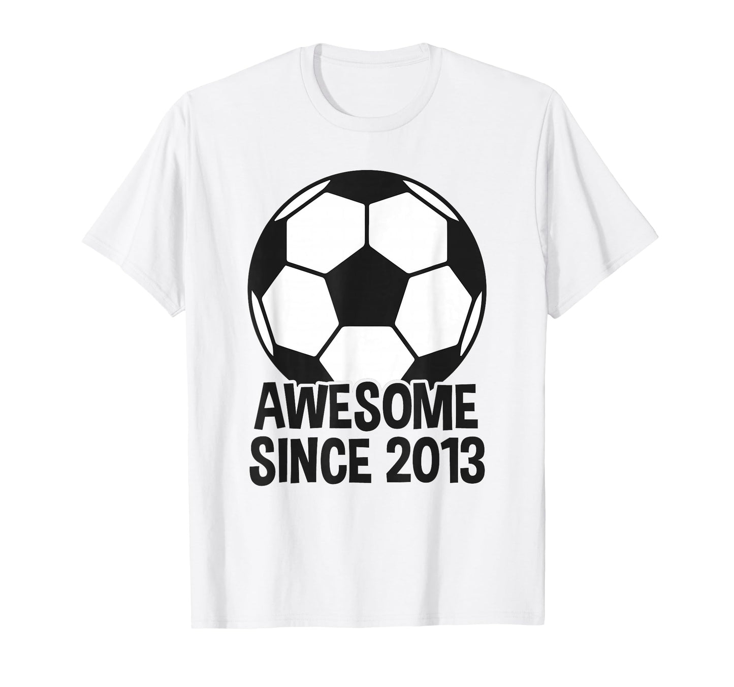 Awesome Since 2013 13Th Birthday 13 T-Shirt - Novelty Apparel Men Women - T-Shirt, Sweatshirt, Hoodie