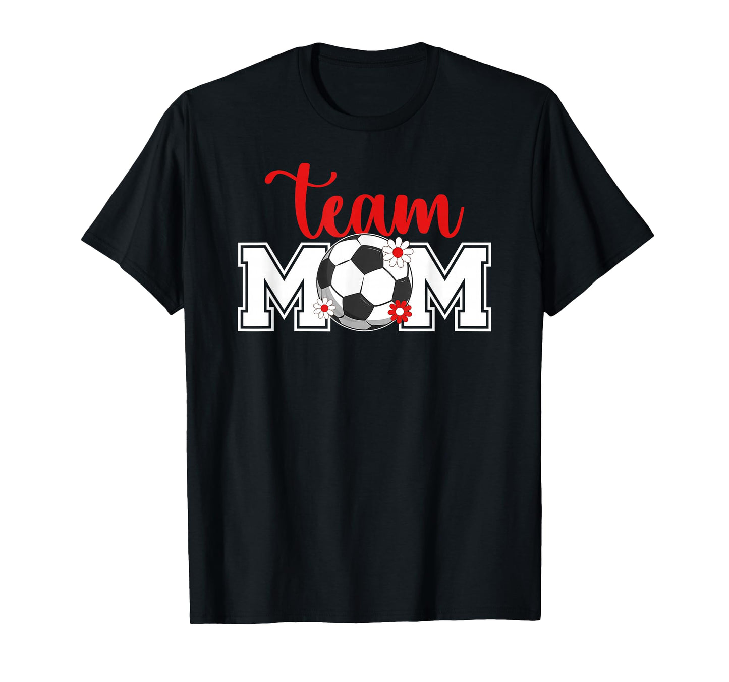 Soccer Team Mom Appreciation Soccer T-Shirt - Custom Art Print Men Women - T-Shirt, Sweatshirt, Hoodie
