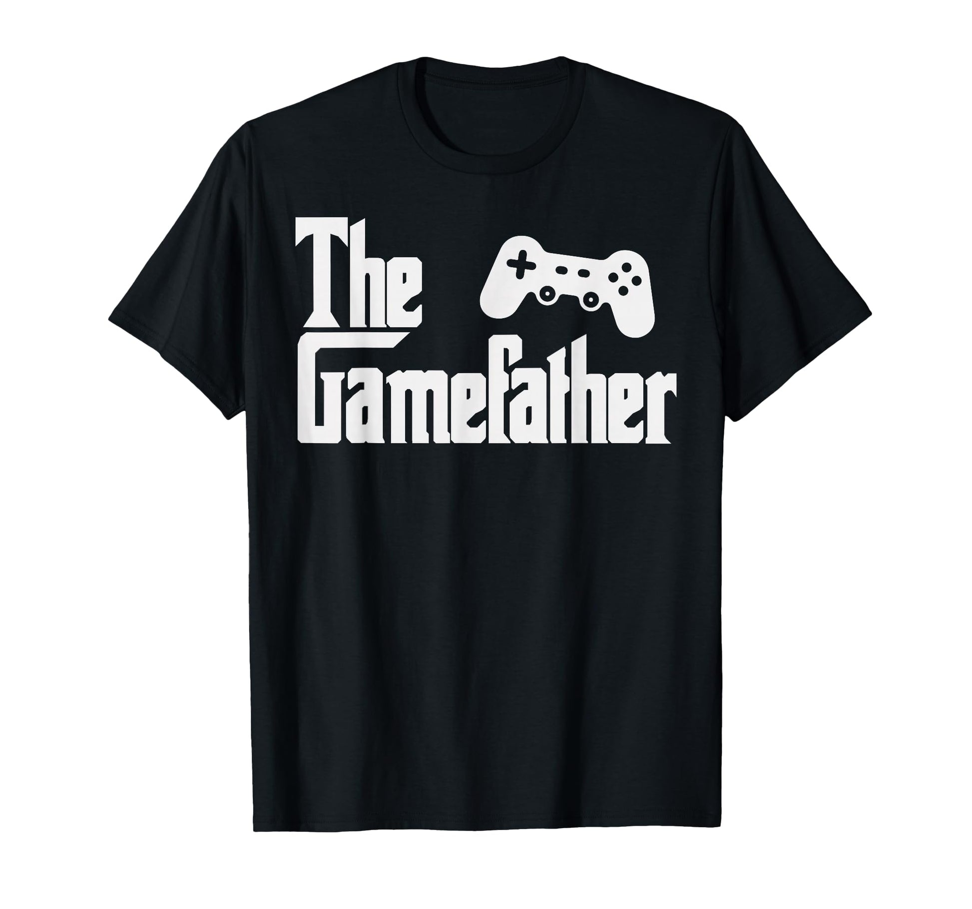 Funny Fathers Day Gamefather Game T-Shirt - Streetwear Style Men Women - T-Shirt, Sweatshirt, Hoodie