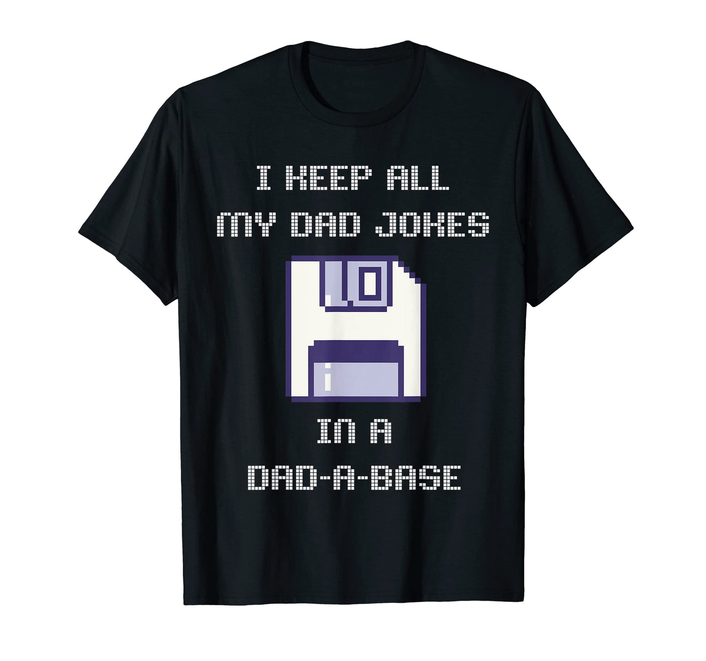 I Keep All My Dad Jokes Dad Base T-Shirt - Fun Novelty Design for Adults - T-Shirt, Sweatshirt, Hoodie
