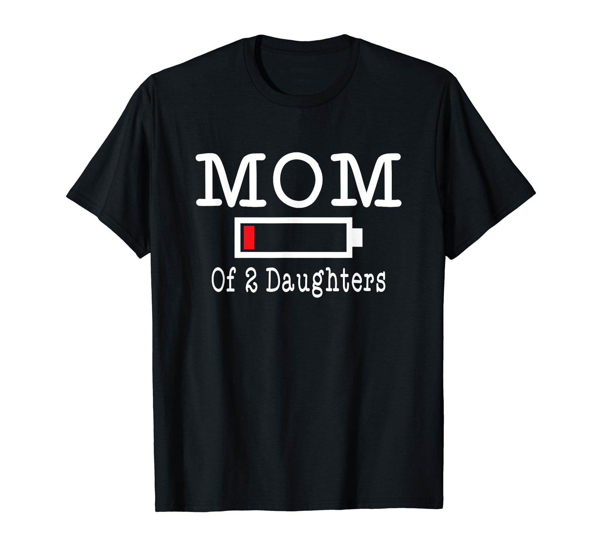 Mom 2 Daughters Low Battery Busy T-Shirt - Streetwear Style for Adults - T-Shirt, Sweatshirt, Hoodie