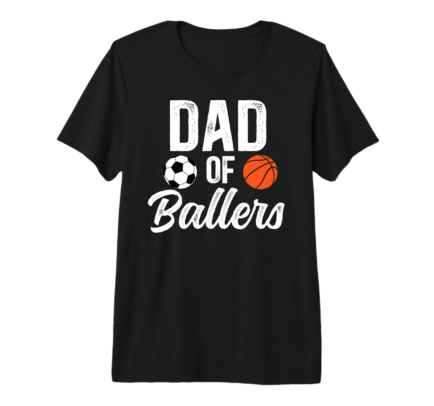 Mens Dad Ballers Soccer Basketball Dad T-Shirt - Custom Art Print Unisex - T-Shirt, Sweatshirt, Hoodie