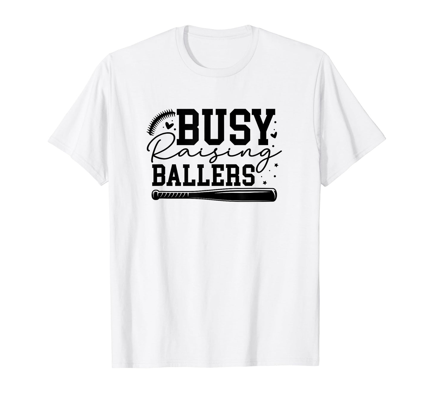 Busy Raising Ballers Baseball Love T-Shirt - Unique Graphic Unisex - T-Shirt, Sweatshirt, Hoodie