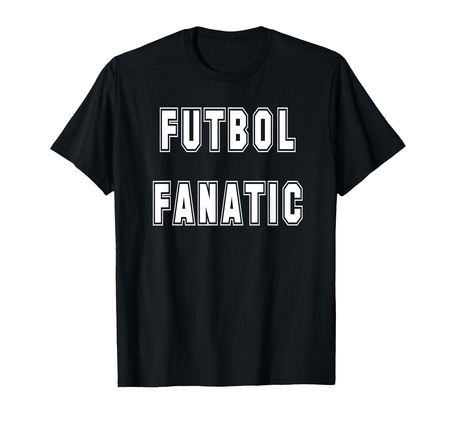 Futbol Fanatic Soccer Fan T-Shirt - Unique Graphic Men Women - T-Shirt, Sweatshirt, Hoodie