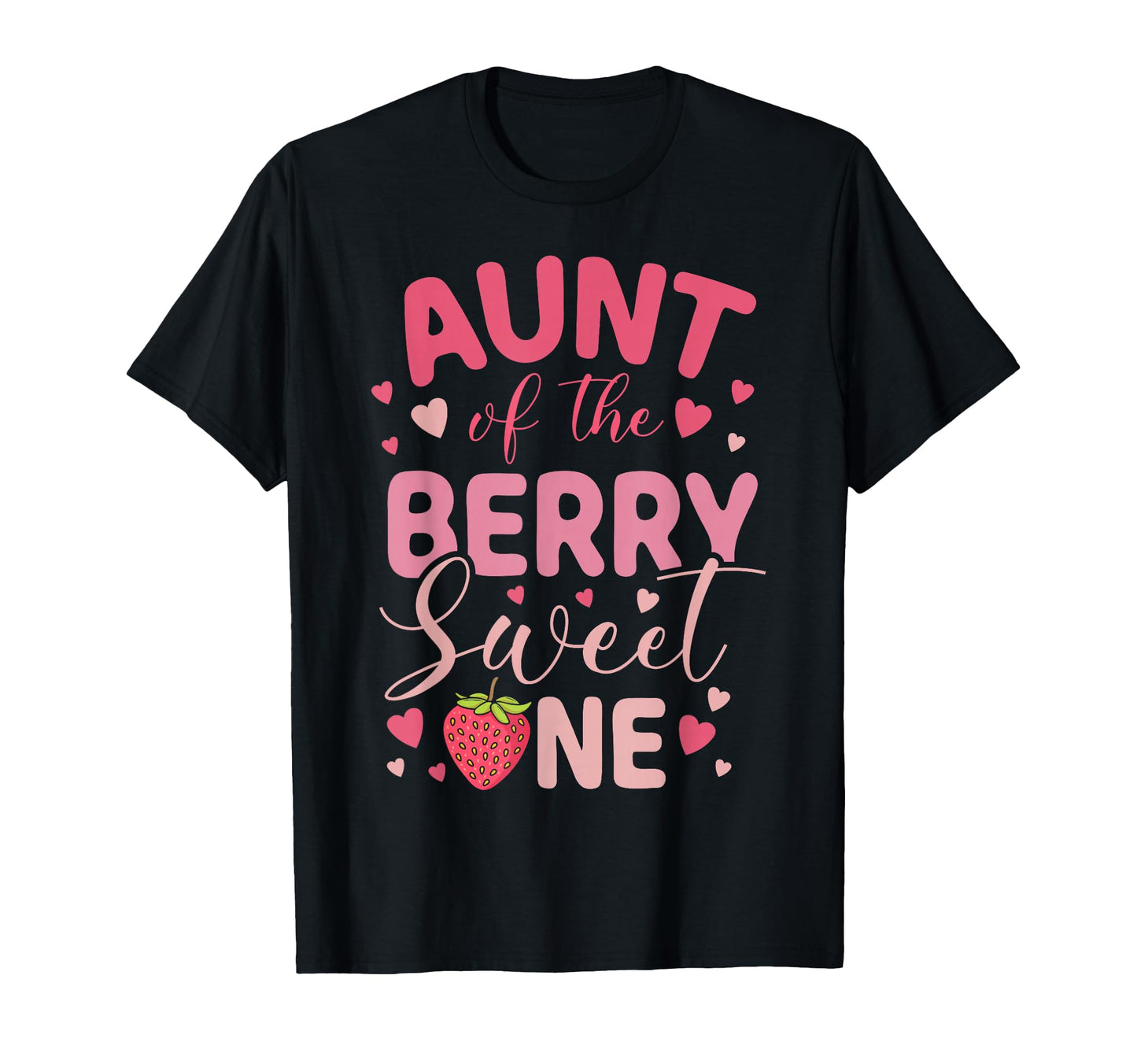 Aunt Berry Sweet One Strawberry T-Shirt - Aesthetic Graphic Men Women - T-Shirt, Sweatshirt, Hoodie