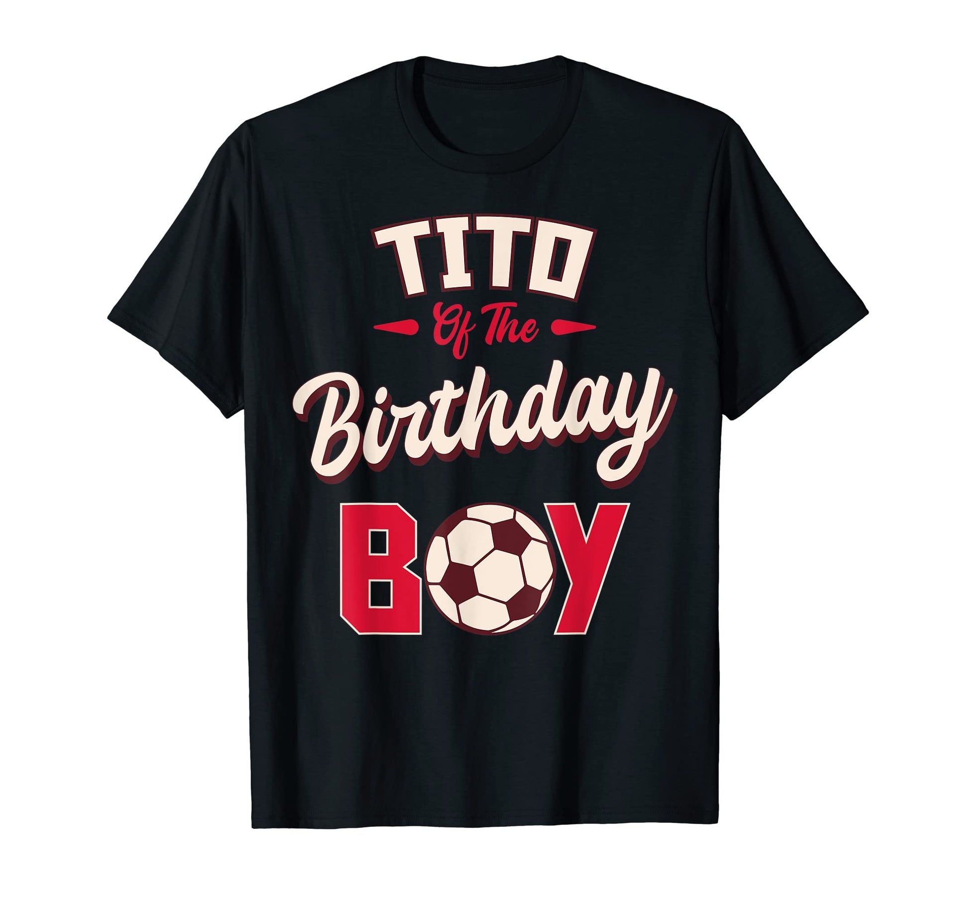 Tito Birthday Soccer Player Bday Party T-Shirt - Custom Art Print Unisex - T-Shirt, Sweatshirt, Hoodie
