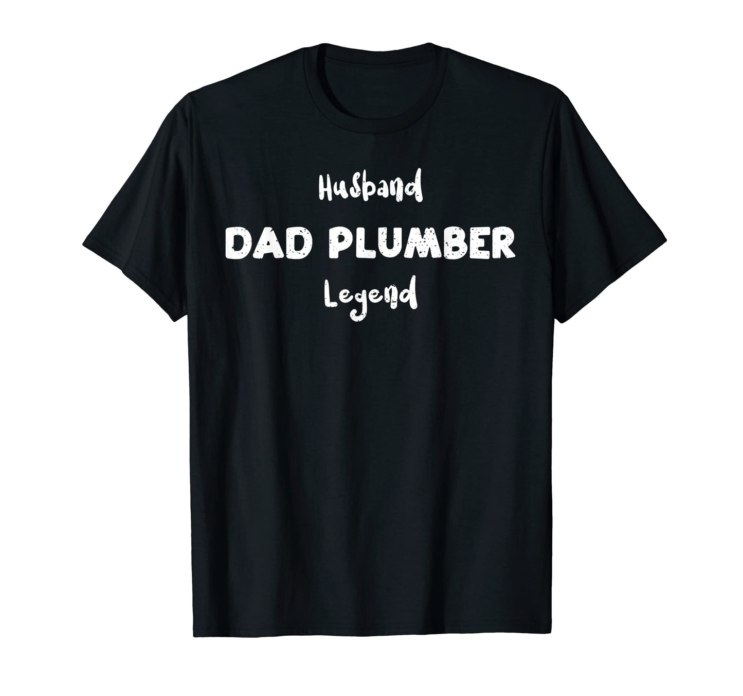 Plumber Husband Dad Plumber Legend Dad T-Shirt - Graphic Print Men Women - T-Shirt, Sweatshirt, Hoodie