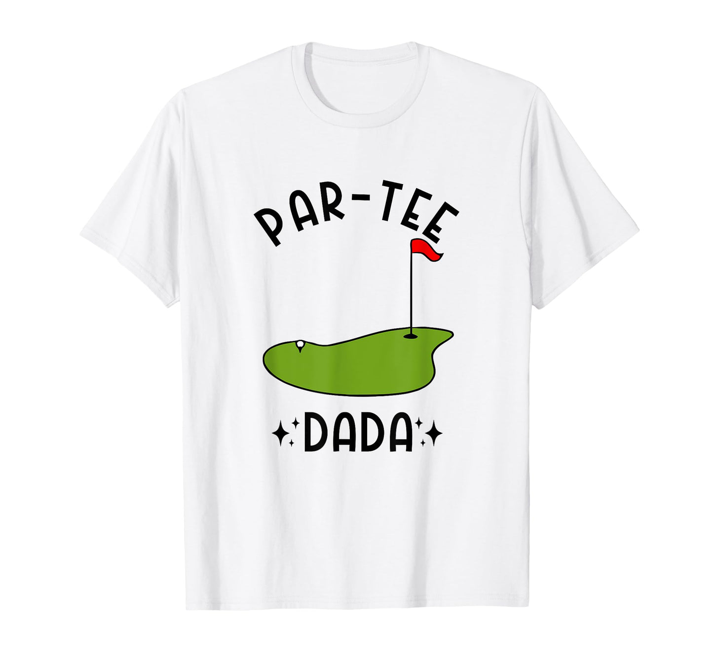 Par Dada Golf Birthday Party Dad T-Shirt - Trendy Graphic for Adults - T-Shirt, Sweatshirt, Hoodie