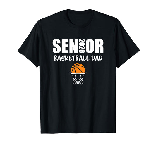2026 Senior Basketball Dad Team Hoodie - Streetwear Style for Adults - T-Shirt, Sweatshirt, Hoodie