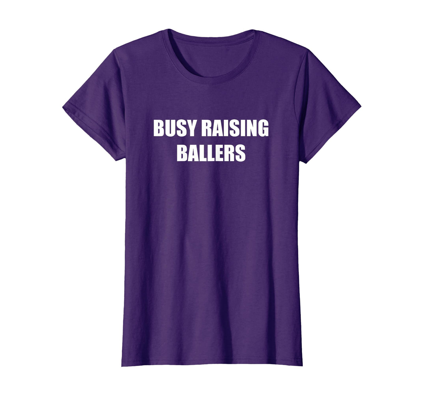 Busy Raising Ballers T-Shirt - Novelty Apparel Unisex - T-Shirt, Sweatshirt, Hoodie