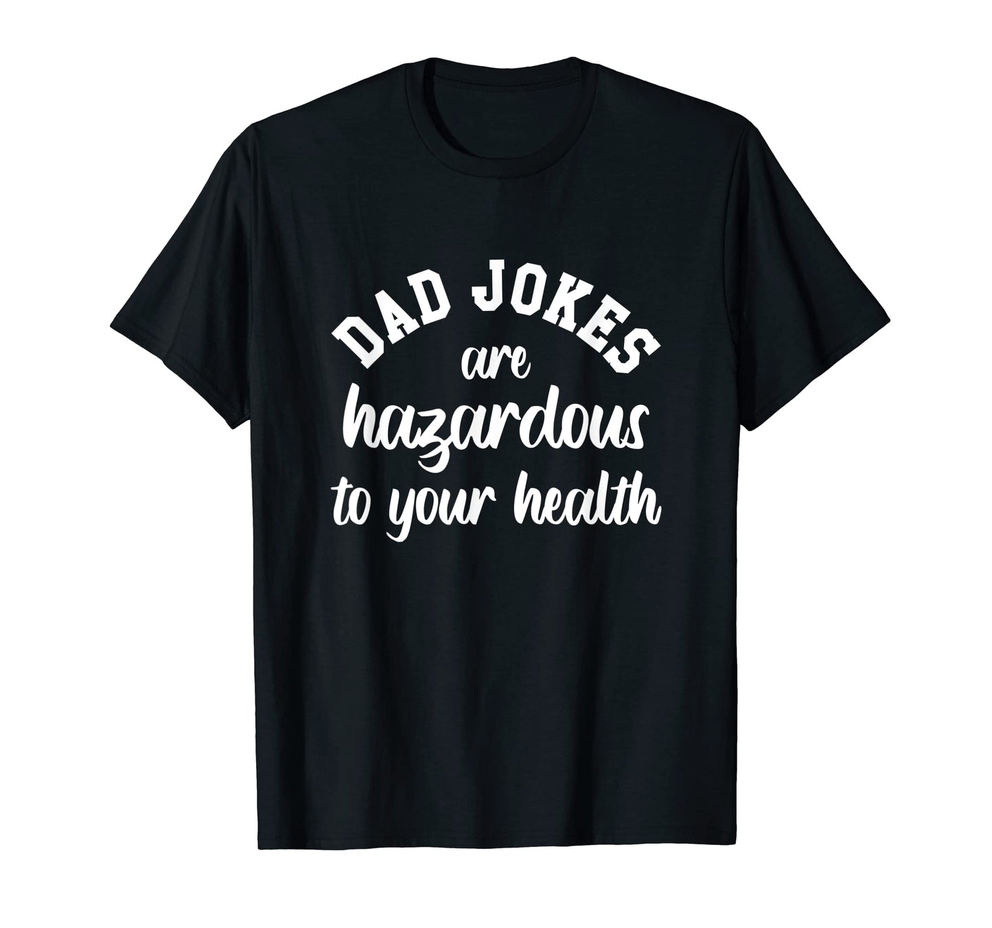 Funny Dad Jokes T-Shirt - Fun Novelty Design Unisex - T-Shirt, Sweatshirt, Hoodie