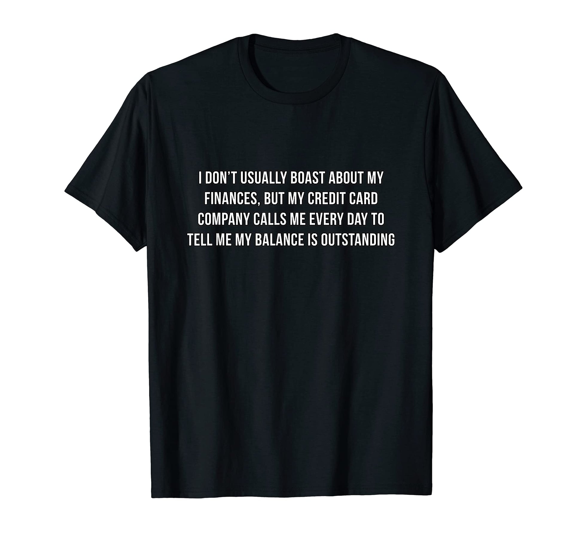 I Dont Usually Boast About Finances T-Shirt - Custom Art Print for Adults - T-Shirt, Sweatshirt, Hoodie